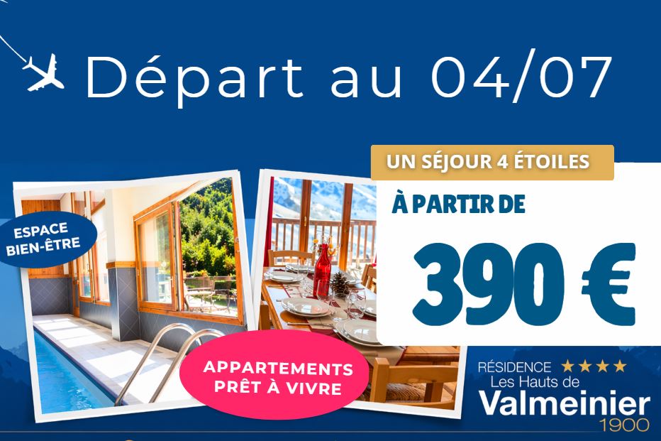BON PLAN VACANCES JUILLET PAS CHER DANS UNE RESIDENCE 4 ETOILES